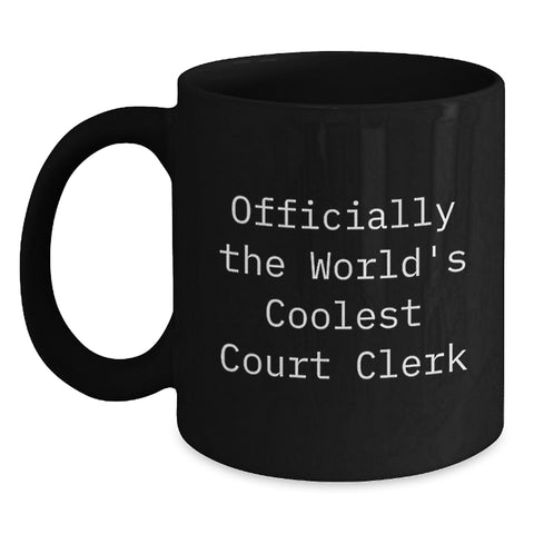 Funny Court Clerk Gifts from Friends - 'Officially The World's Coolest Court Clerk' Black Coffee Mug for Graduation - Main