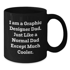 Funny Graphic Designer Gifts from Dad - Gifts for Graphic Designer Dads, Unique Graduation Gifts for Him - Additional