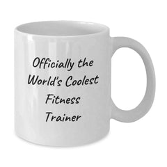 Fitness Trainer Gifts for Men, Funny 'Officially The World's Coolest Fitness Trainer' White Coffee Mug, 11oz or 15oz Capacity, Gifts from Friends, Unique Gifts for Fitness Trainers on Graduation Day - Additional
