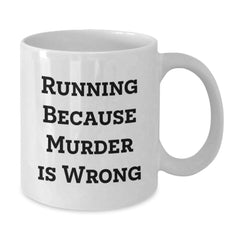 Funny Running Gifts for Graduation, 'Running Because Murder Is Wrong' White Coffee Mug for Men, Women, or Friends from Family - Additional