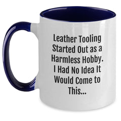 Funny Leather Tooling Gifts for Men - 'Leather Tooling Started Out As A Harmless Hobby. I Had No Idea It Would Come To This...' Two Tone Coffee Mug, Gifts from Family to Coworkers, Unique Graduation - Main
