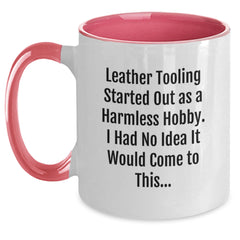 Funny Leather Tooling Gifts for Men - 'Leather Tooling Started Out As A Harmless Hobby. I Had No Idea It Would Come To This...' Two Tone Coffee Mug, Gifts from Family to Coworkers, Unique Graduation - Main
