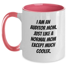 Funny Auditor Mom Gifts: I Am An Auditor Mom Two Tone Coffee Mug for Graduation, Unique Gifts from Mom to Auditor - Main