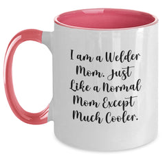 Welder Gifts from Friends - I Am A Welder Mom Funny Two Tone Coffee Mug for Welder Graduation, Gifts for Women - Main