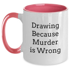 Funny Drawing Quotes Gifts from Friends to Graduating Artists Two Tone Coffee Mug - Main