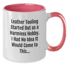 Funny Leather Tooling Gifts for Men - 'Leather Tooling Started Out As A Harmless Hobby. I Had No Idea It Would Come To This...' Two Tone Coffee Mug, Gifts from Family to Coworkers, Unique Graduation - Additional