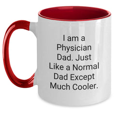 Funny Physician Gifts from Dad - 'I Am A Physician Dad...' Two Tone Coffee Mug for Graduation - Main
