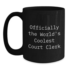 Funny Court Clerk Gifts from Friends - 'Officially The World's Coolest Court Clerk' Black Coffee Mug for Graduation - Main