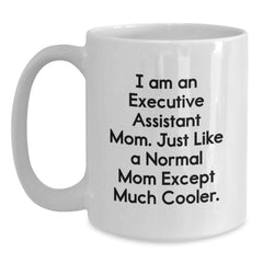 Funny Executive Assistant Gifts from Friends, White Coffee Mug for Mom, Graduation Unique Gifts for Executive Assistant Mom - Main
