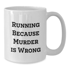 Funny Running Gifts for Graduation, 'Running Because Murder Is Wrong' White Coffee Mug for Men, Women, or Friends from Family - Additional