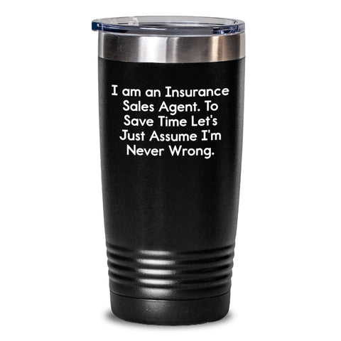 Insurance Sales Agent Humor Tumbler, Gifts from Friends to Insurance Sales Agent, 20oz or 30oz Capacity, Funny Quote, Graduation Unique Gifts - Main