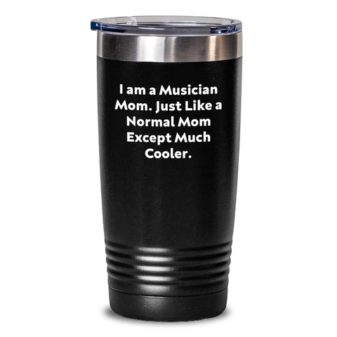 Funny Musician Mom Gifts for Musician Friends - Tumbler with Vacuum Insulation, Black Color, 20oz or 30oz Capacity, Gifts from Mom to Musician - Main