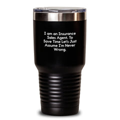 Insurance Sales Agent Humor Tumbler, Gifts from Friends to Insurance Sales Agent, 20oz or 30oz Capacity, Funny Quote, Graduation Unique Gifts - Main
