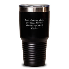 Senator Mom Gifts - Funny Tumbler for Graduation - 'I Am A Senator Mom' Quote, 20oz or 30oz Black Vacuum Insulated Tumbler with Lid - Main