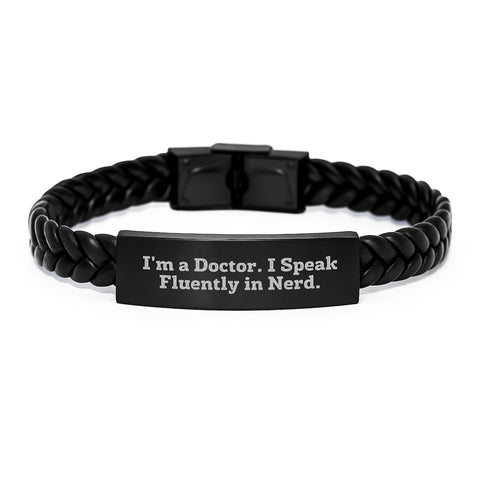 Funny Doctor Gifts, Interlaced Leather Bracelet for Graduation, 'I'm A Doctor. I Speak Fluently In genius.' Quote, Gifts from Men to Doctor - Image 1