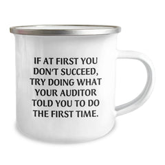 Funny Auditor Quotes Gifts from Friends for Men, Inspirational Camping Mug, If At First You Don't Succeed, Try Auditor's Advice, Unique Graduation Gifts for Men - Image 2