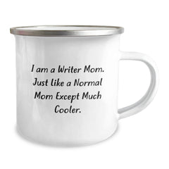 Writer Gifts from Mom - I Am A Writer Mom, Funny Camping Mug for Graduation, 12 oz Stainless Steel with Enamel Finish - Image 2