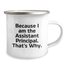 Funny Assistant Principal Gifts for Men, Because I Am The Assistant Principal. That's Why., Graduation Unique Gifts from Family - Image 2