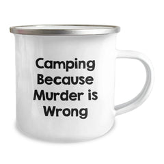 Camping Gifts for Men, Funny Camping Mug with Quote 'Camping Because Murder Is Wrong' - Unique Graduation Gifts from Family - Image 2