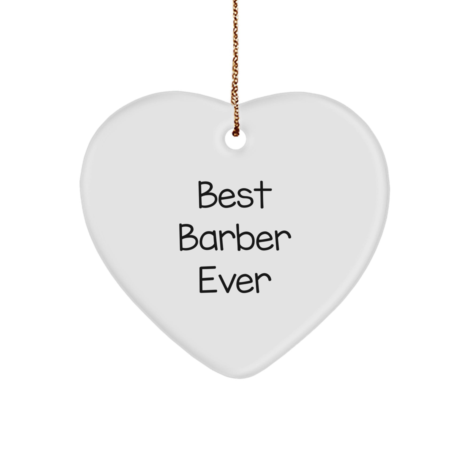 Heartfelt Barber Gifts from Best Barbers Ever, 'Best Barber Ever' Quote, White Heart Ornament for Christmas - Image 1