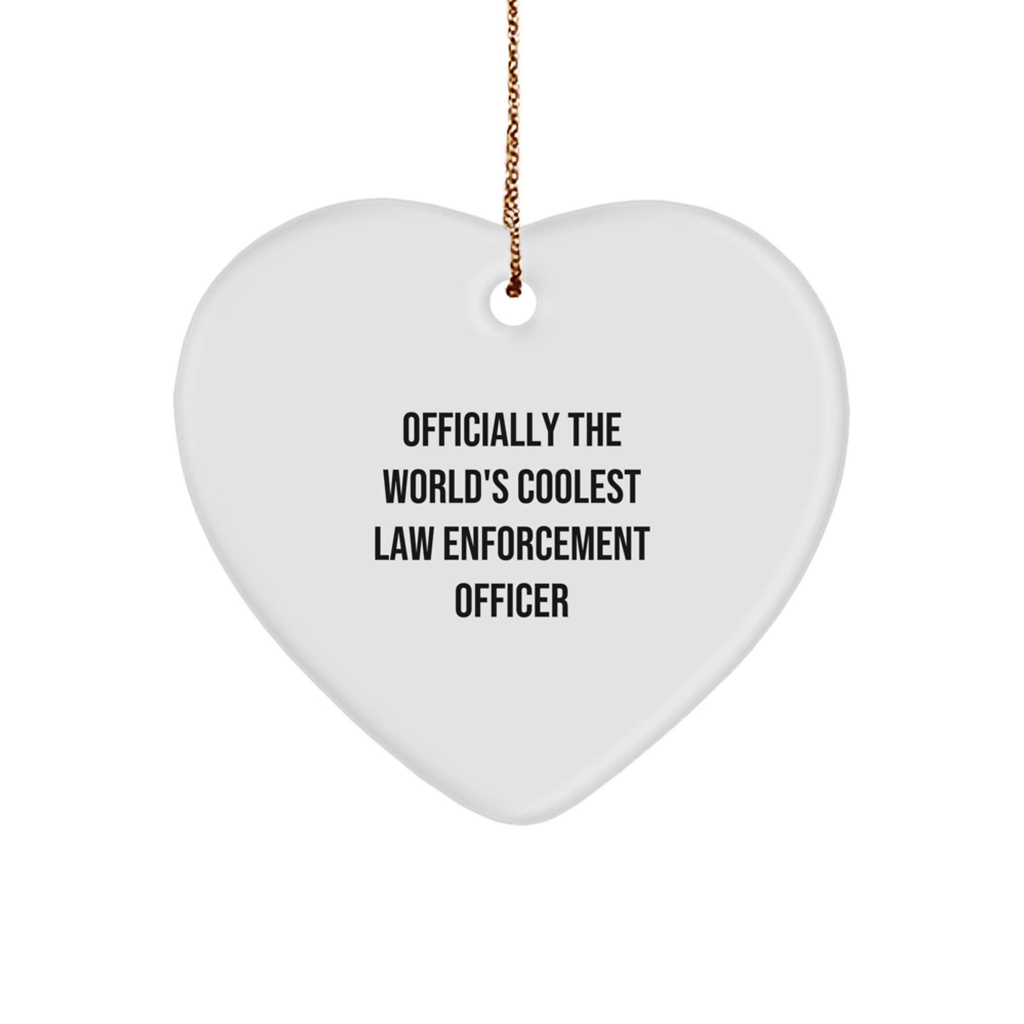 Funny Law Enforcement Officer Gifts from Friends for Christmas, 'Officially The World's Coolest Law Enforcement Officer' Heart Ornament - Image 1