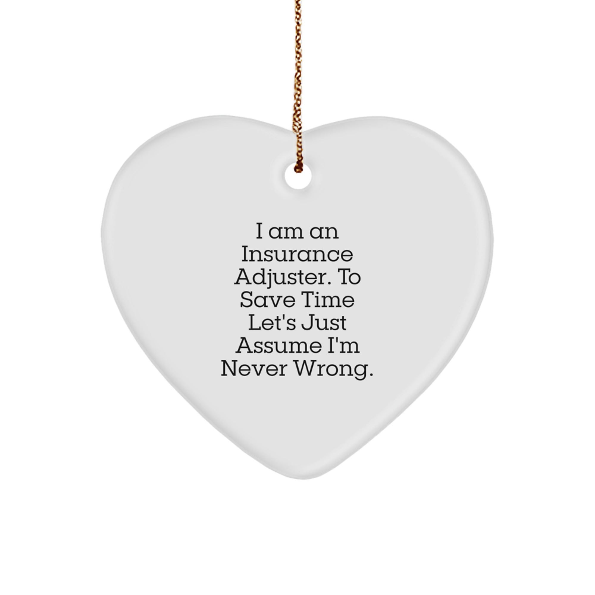 Fun, Funny Insurance Adjuster Gifts, Heart Ornament, Encouraging Quote, Christmas Unique Gifts from Friends, Gifts for Insurance Adjuster, Men, Women, Coworkers, Family - Image 1