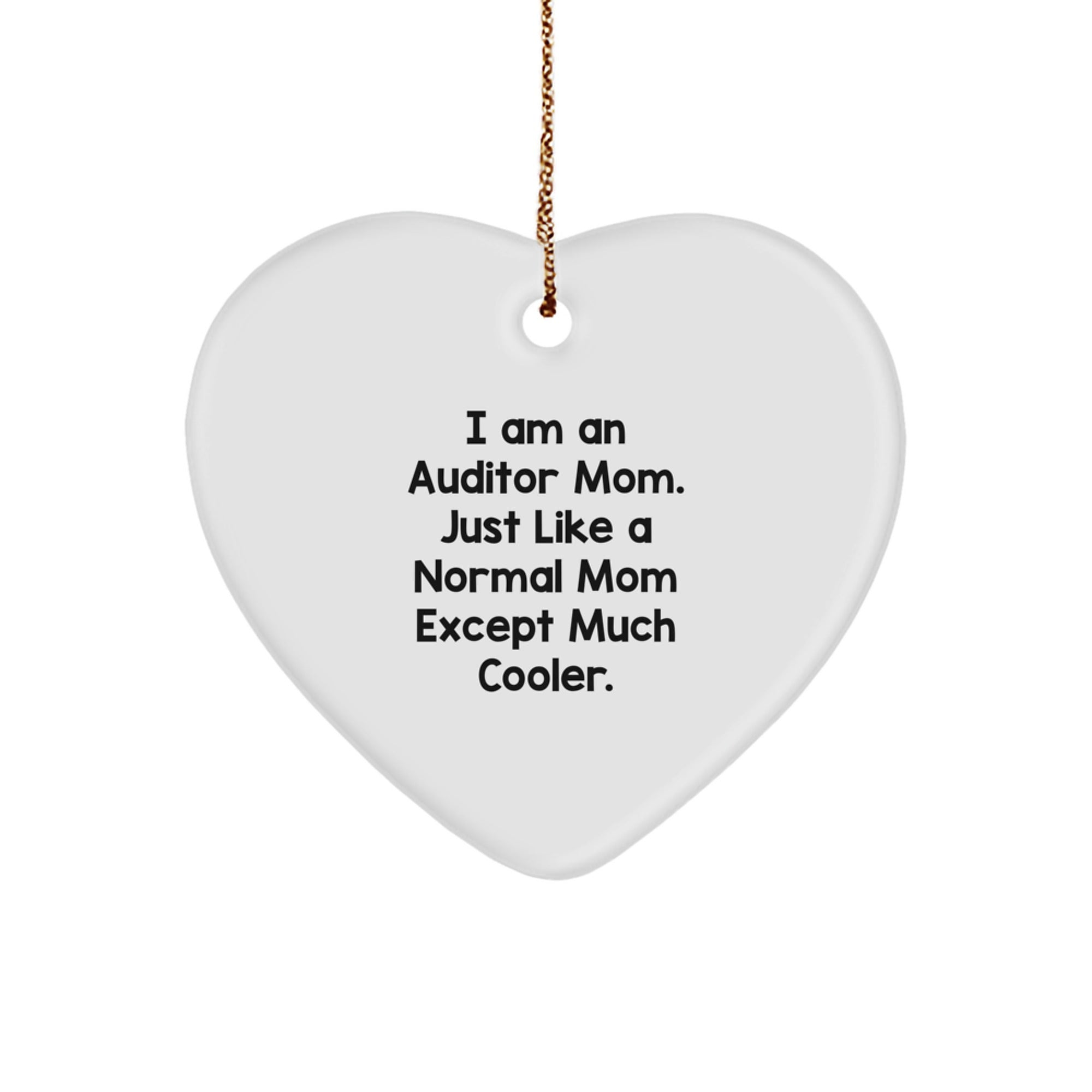 Auditor Gifts, Heart Ornament, Christmas Unique Gifts from Friends to Auditor, 'I Am An Auditor Mom' Quote - Image 1