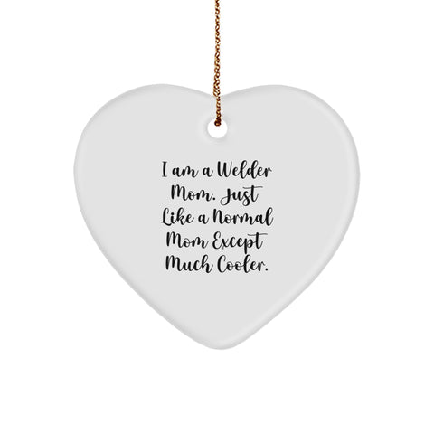 Welder Gifts from Mom - Welder Heart Ornament, Funny Quote, White Heart Shaped, Christmas Unique Gifts for Welder Men - Image 1