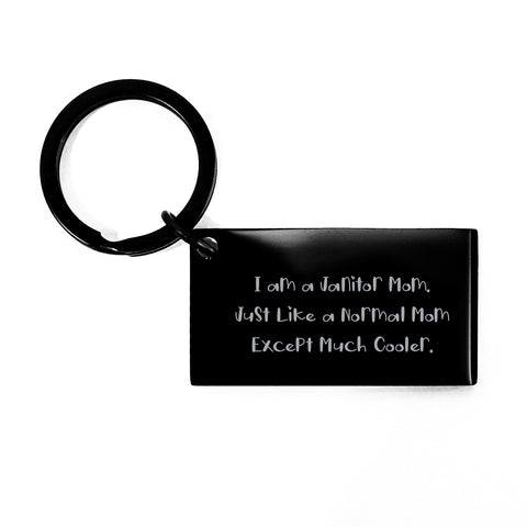 Funny Janitor Mom Keychain, Gifts from Friends for Janitor Graduation, Unique Keychain with Engraved Quote - Image 1