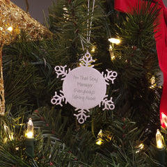 Funny Manager Gifts from Friends, Snowflake Ornament for Christmas, 'I'm That Sexy Manager Everybody's Talking About' Quote, Shatterproof Stainless Steel, 3.14 inches - Image 3